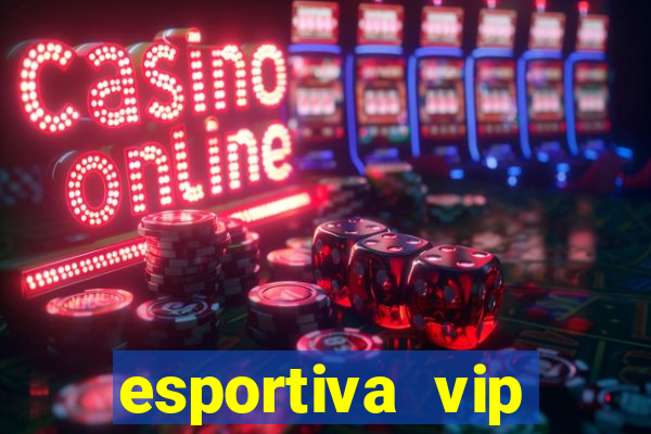 esportiva vip reclame aqui